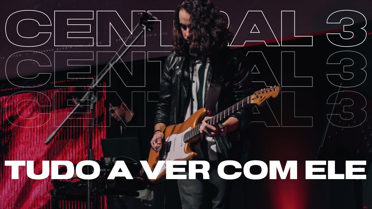 Central 3 - Tudo a Ver Com Ele (Guitar Cam) - YouTube