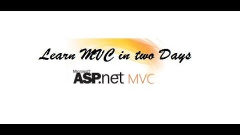 Learn ASP NET MVC 5  Model view controller step by step in 2 days  16 hours