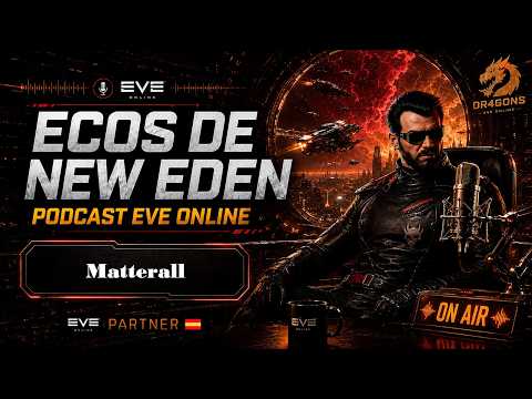 Matterall | Ecos de New Eden #10