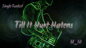 Single Funkot  - TILL IT HURT HATENS New  db (Hard) NRC DJ™ • Endro Chan