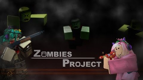 Roblox MMC zombie project (with my friend)