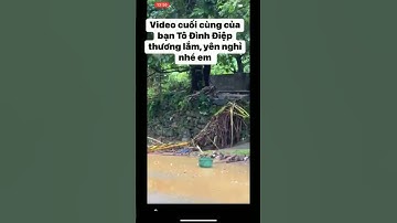 #shorts VIDEO CUỐI CÙNG CỦA BẠN TÔ ĐÌNH ĐIỆP VỤ SẠT LỞ ĐẤT Ở VIÊT VINH BẮC QUANG HÀ GIANG