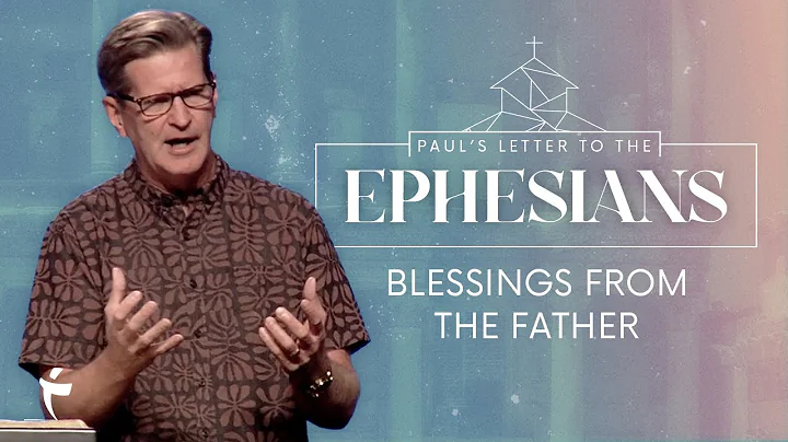 Blessings From The Father | Ephesians 1:4-6 | Pastor John Miller