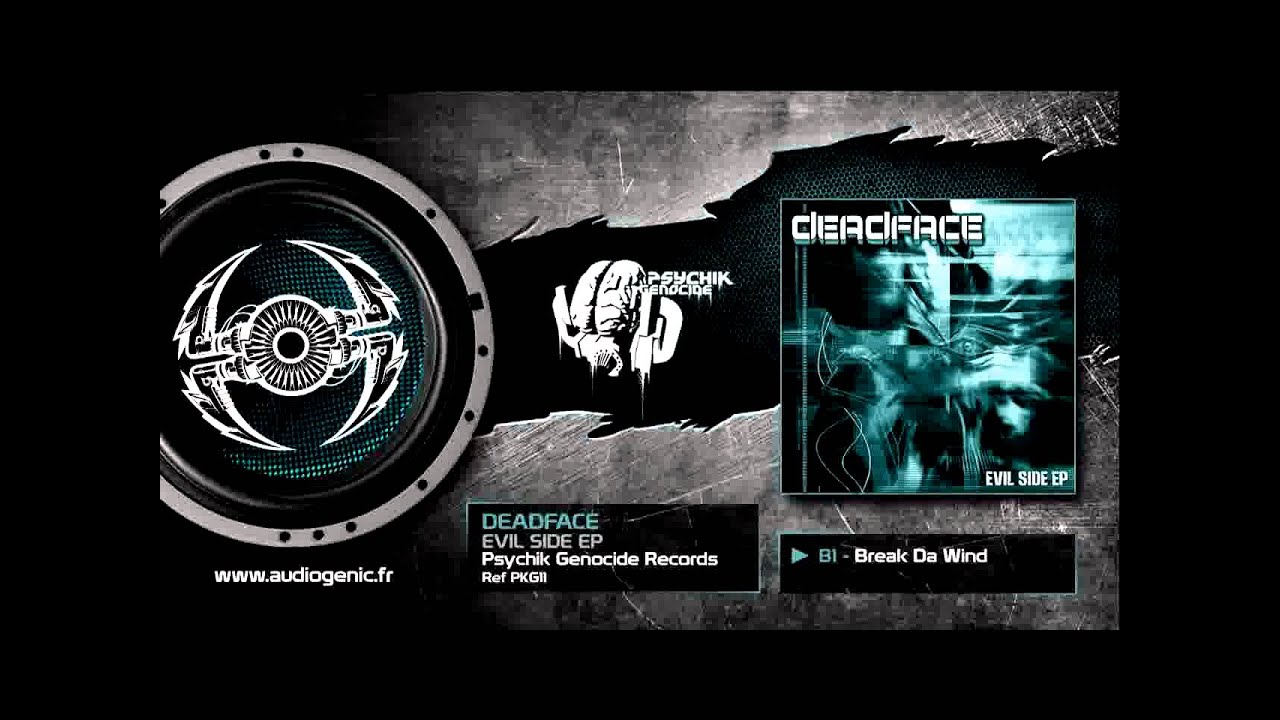 Watch DEADFACE - B1 - BREAK DA WIND - EVIL SIDE - PKG11 on YouTube Watch DEADFACE - B1 - BREAK DA WIND - EVIL SIDE - PKG11 on YouTube