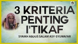 3 Kriteria Penting I'tikaf - Syaikh Abdus Salam asy-Syuwai'ir #NasehatUlama