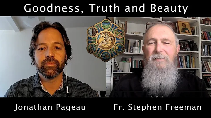 Goodness, Truth and Beauty | Discussing with Fr. S...