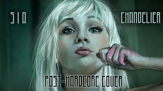 SIA - Chandelier [Band: Renacer] (Punk Goes Pop Style Cover) 'Post-Hardcore'
