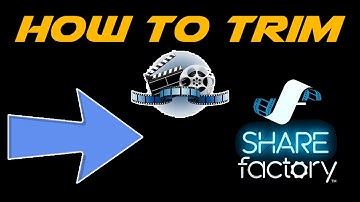 "How to Trim Video Clips on the PS4" For Other Users on Sharefactory