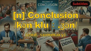 [n] Conclusion meaning (end, summary) with 5 examples