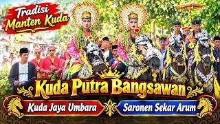 KUDA PUTRA BANGSAWAN / KUDA JAYA UMBARA / SARONEN SEKAR ARUM // MANTEN ELAILY & MOH.AINUR FAIZI #2