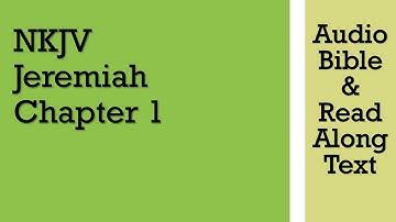 Jeremiah 1 - NKJV (Audio Bible & Text)