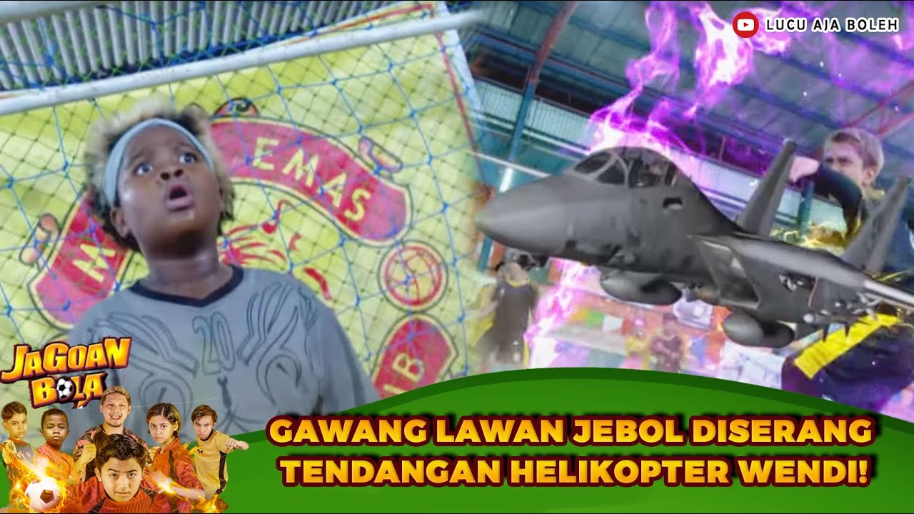 GAWANG LAWAN JEBOL DISERANG TENDANGAN HELIKOPTER MILIK WENDI! - JAGOAN BOLA