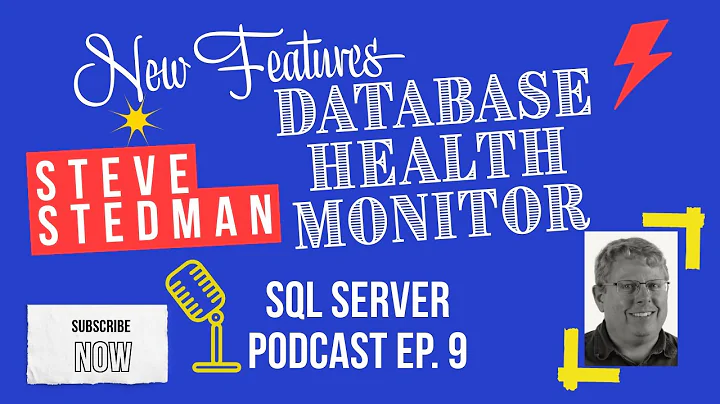 Stedman Podcast Sn 2 Ep 9 New Features for Database Health Monitor