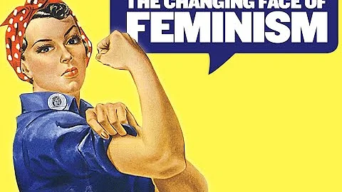 The Changing Face of Feminism
