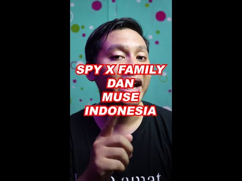 SPY X FAMILY DAN MUSE INDONESIA!