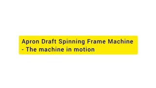 YM2 Lab || Apron Draft Spinning Frame || Machine in motion, 4000 RPM, Yarn Piecing