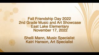East Lake Elementary 2nd Grade Music and Art Showcase Fall Friendship Day 2022