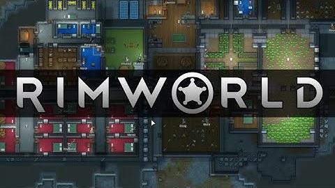 Rimworld Beginners Guide Part 3: Early Stage Gameplay