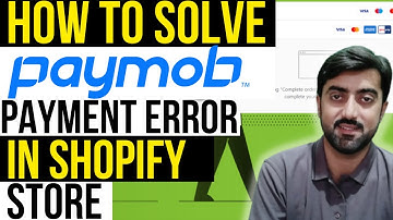 How to Solve Paymob Payment Gateway Error in Shopify | Shopify Payment Gateway in Pakistan