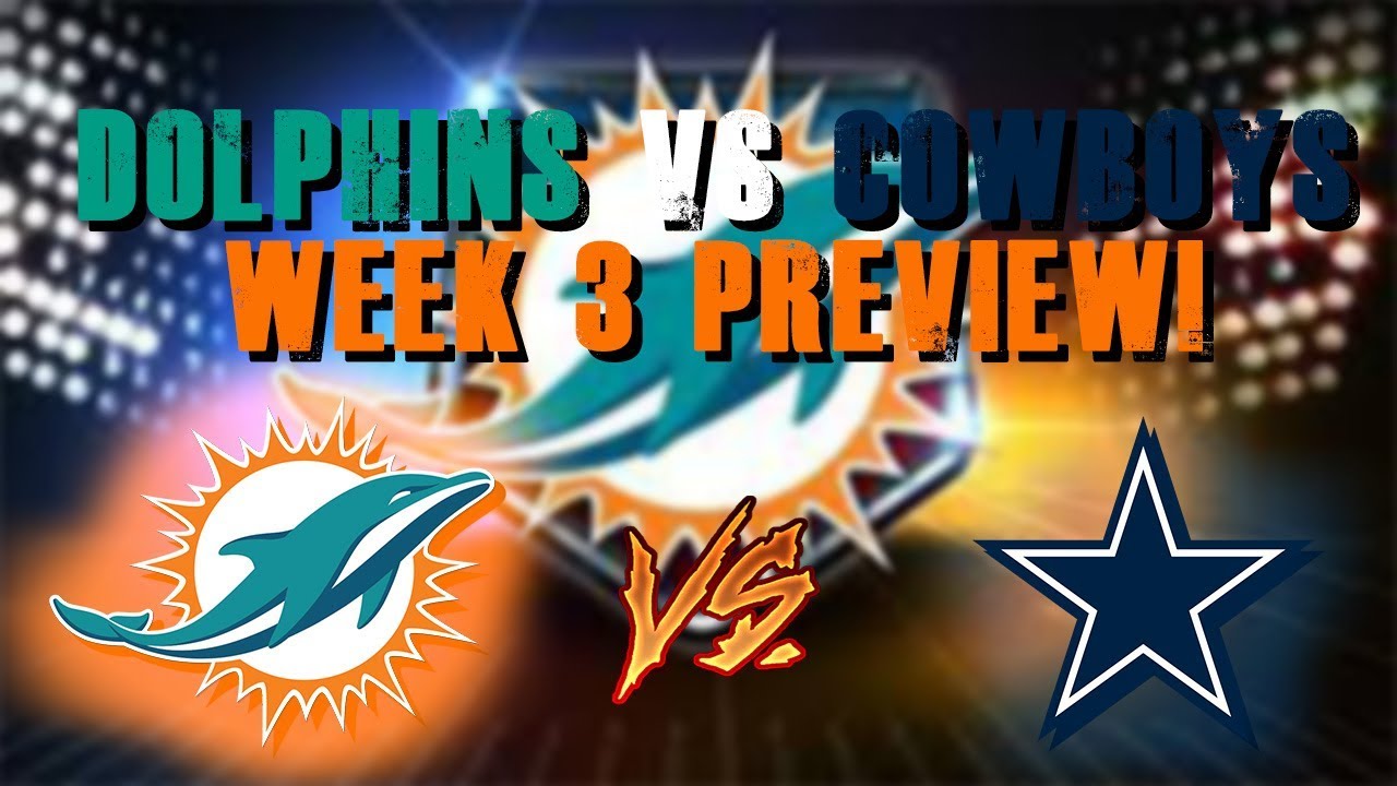 Miami Dolphins vs Dallas Cowboys Week 3 Preview! YouTube