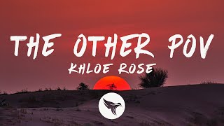 Khloe Rose - The Other POV (Lyrics) Resimi