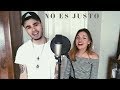 No es justo - J Balvin ft. Zion y Lennox (Cover by Sofía y Ander)
