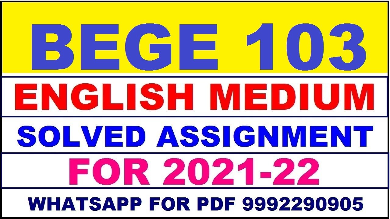 BEGE 103 Solved Assignment 2021-22 in ENGLISH,  Whatsapp For Pdf  9992290905.