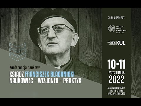 „Ksiądz Franciszek Blachnicki - Naukowiec - Wizjoner - Praktyk”