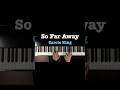 "So Far Away" Relaxing Piano #caroleking #piano #pianocover #pianosheetmusic