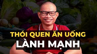 Thói quen thành công: Bí quyết ăn uống lành mạnh của Phạm Thành Long