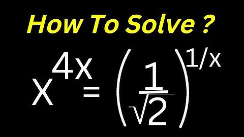 👍Math Olympiad Question x^4x=(1/✓2)^1/x | You Should know This Best Trick.