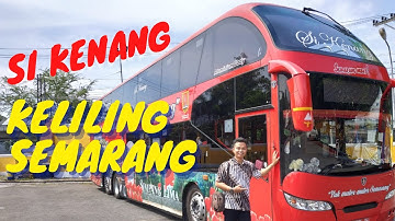 SI KENANG!! BIS WISATA SEMARANG - Hobiku: Naik Bis Double Decker