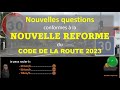 Test nouveau examen code de la route  nouvelles questions conformes  la rforme sept 2023 gratuit