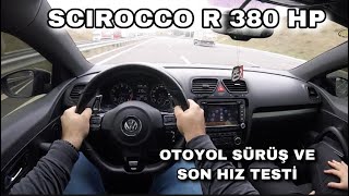 VW Scirocco R 380 HP | 100 - 200 KM/H | 270 KM/H+ | Performans Testi