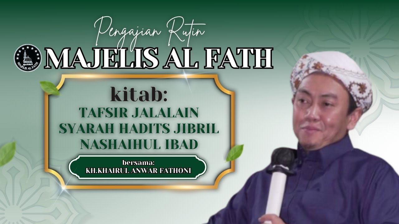 KAJIAN TAFSIR JALALAIN,SYARAH HADITS JIBRIL & NASOIHUL IBAD