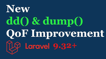 Improved dd() and dump() output in Laravel 9.32+