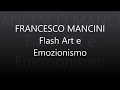 Flash Art ed Emozionismo con Francesco Mancini