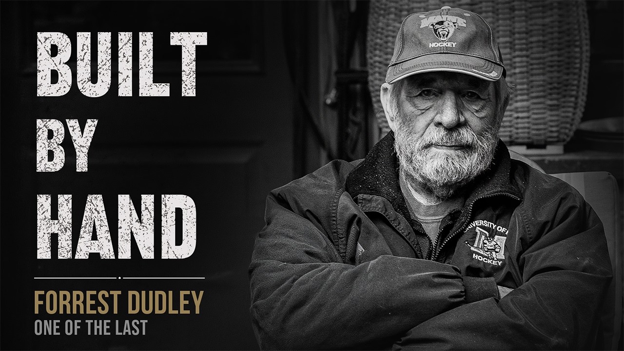 A Life Built By Hand | Forrest Dudley of Maine