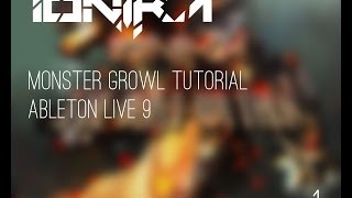 Monster Growl [Ableton Live 9 Tutorial]