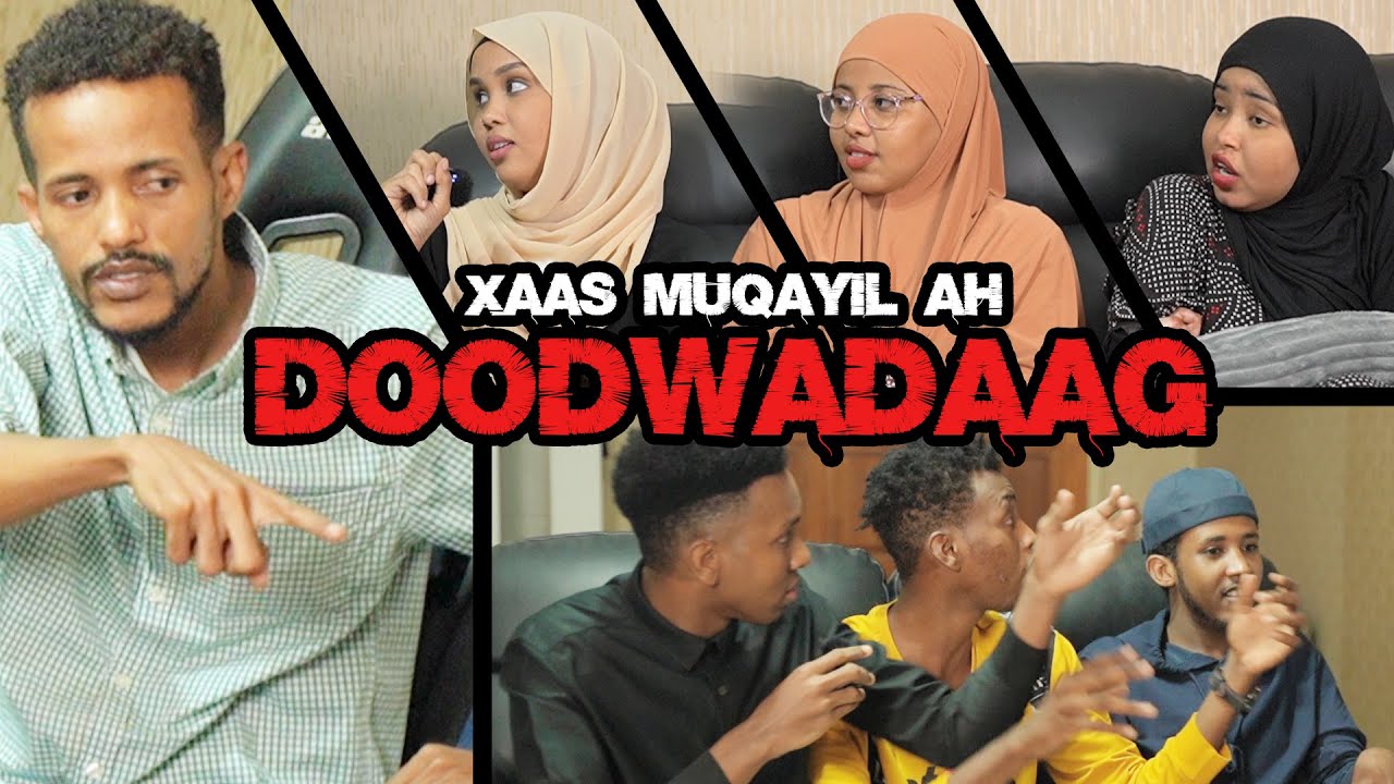 DoodKulul | XAASKAAGA BALWADDA MALA QEYBSANEE | DOOD WADAAG