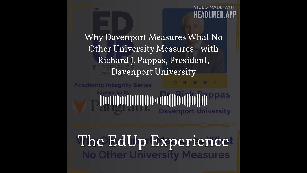 Why Davenport Measures What No Other University Measures - with Richard J. Pappas, President,...