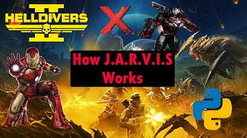 How Does J.A.R.V.I.S Work? | Helldivers 2 Companion | Python