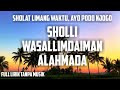 Pujian sebelum sholat SHOLI WASALLIMDAIMAN ALAHMADA (versi jawa full lirik tanpa musik)