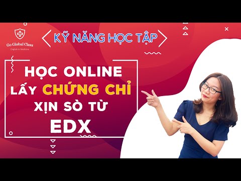 Hướng dẫn học online lấy chứng chỉ từ EdX | Tiếng Anh Y Dược Go Global Class