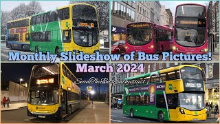 Monthly Slideshow of Bus Pictures! - Part 61 (March 2024)