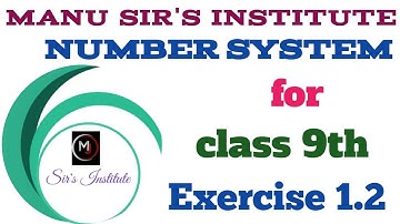 Chapter 1 "NUMBER SYSTEM" Exercise 1.2 class 9th NCERT... #manu_sirs_institute