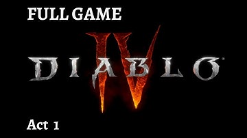 Diablo 4 Gameplay Walkthrough - Act 1 Full Game [1080p PS5] - No Commentary (Rogue class)