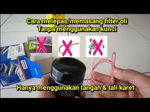 Video: Cara membuka filter oli tanpa kunci: tiga cara efektif