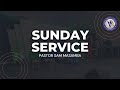 SUNDAY SERVICE | PASTOR SAM MASAMBA