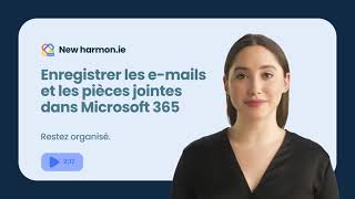 Enregistrez vos e-mails et pièces jointes Outlook dans Microsoft 365 [FR]